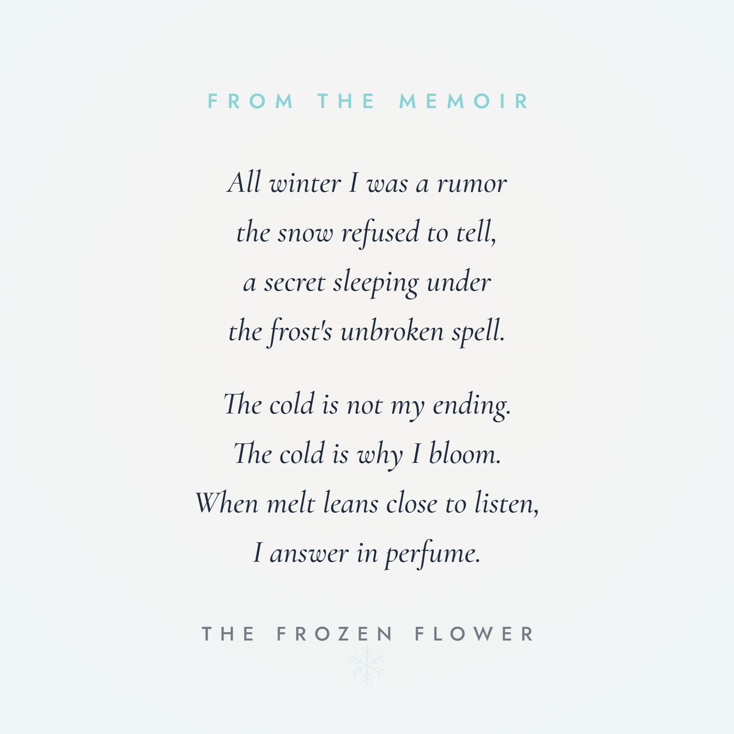 A poem titled The Frozen Flower about blooming through the cold, styled as a page from Memoir's story